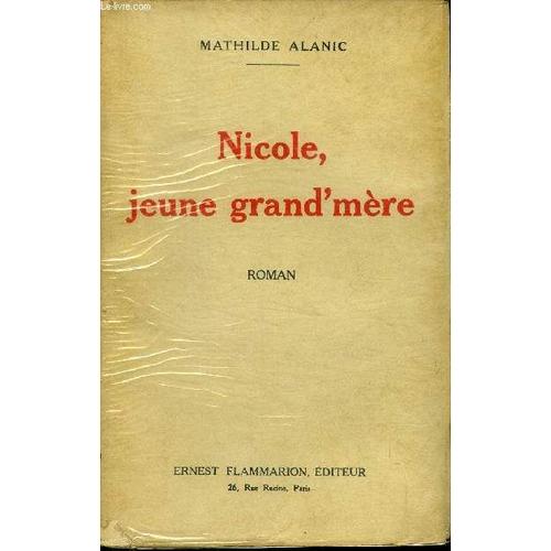 Nicole . Jeune Grand Mere