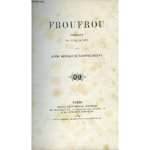 Froufrou - Comedie En Cinq Actes