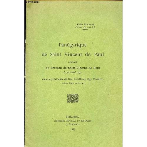 Panegyrique De Saint Vincent De Paul Prononce Au Berceau De Saint Vincent De Paul Le 30 Avril 1933 Sous La Presidence De Son Excellence Mgr Mathieu