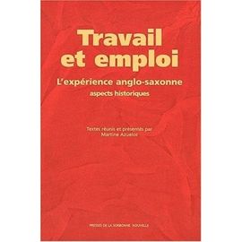 Travail Et Emploi - L'experience Anglo-Saxonne : Aspects Historiques