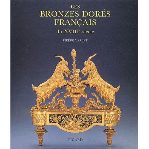 Les Bronzes Dorés Français Du Xviiie Siècle