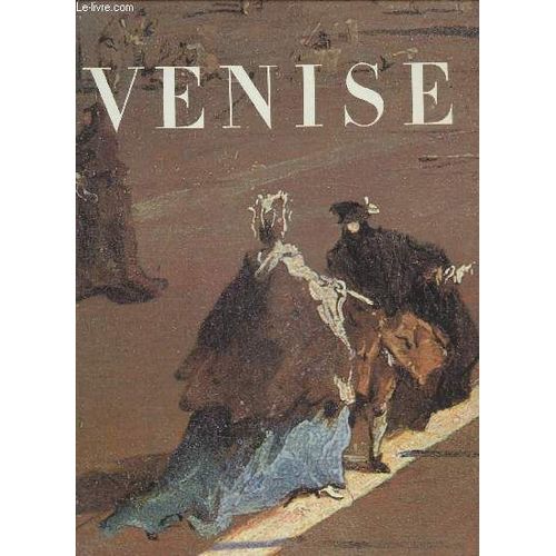 Venise Connue Et Inconnue
