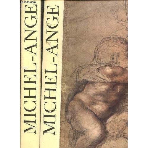 Michel-Ange - Tome I Et Ii - - L Artiste - Sa Pensee - L Ecrivain