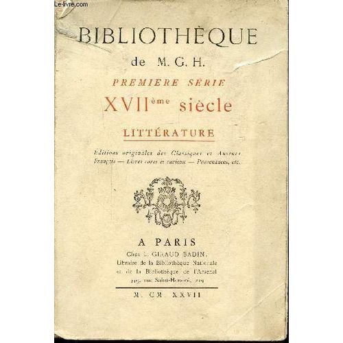 Bibliotheque De M.G.H - Premiere Serie Xviieme Siecle - Litterature -