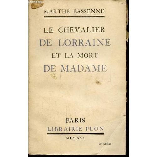 Le Chevalier De Lorraine Et La Mort De Madame