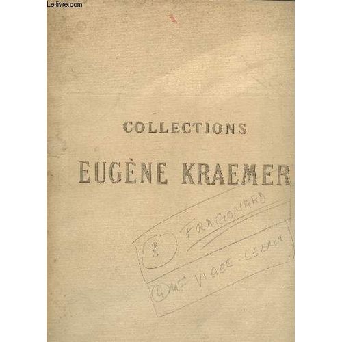 Collections Eugene Kraemer 2e Vente - Tableaux Anciens - Pastels - Objets D Art Et D Ameublement - Porcelaines Montees En Bronze - Sculptures - Bronzes D Art - Pendules - Galerie Georges Petit - 1913
