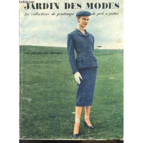 Jardin Des Modes N° 398 - Fevrier 1955 - Les Collections De Printemps Du Prêt A Porter - Nos Patrons Nos Ouvrage