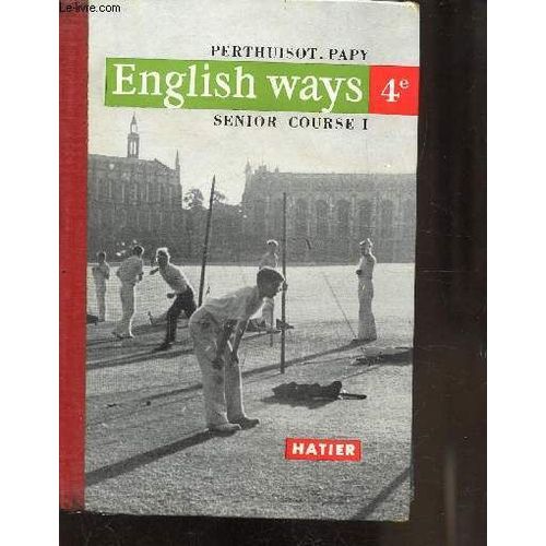 English Ways - Senior Course 1 - Classe De 4e