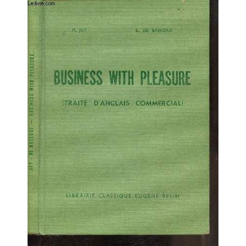 Business With Pleasure - Traite D Anglais Commercial