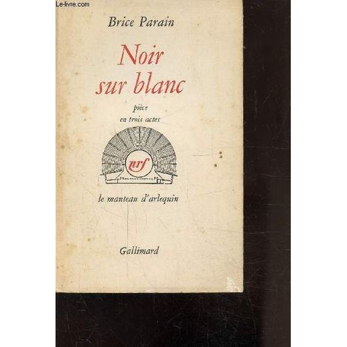 Noir Sur Blanc - Piece En Trois Actes -