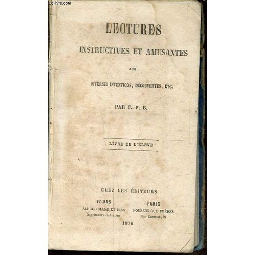 Lectures Instructives Et Amusantes Sur Diverses Inventions. Decouvertes - Livre De L Eleve -