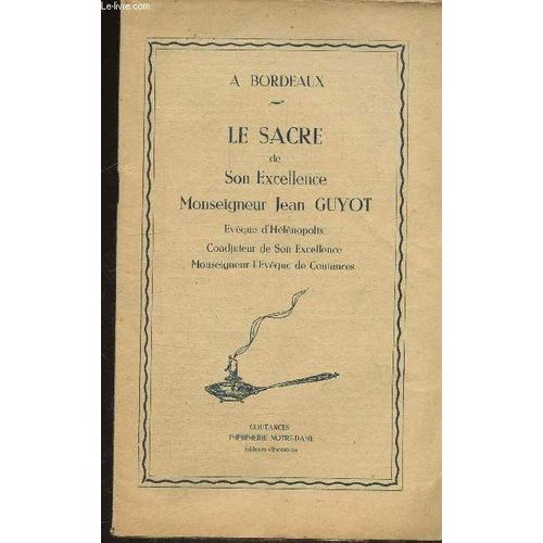 Semaine Religieuse Du Dioceses De Coulances Et Avranches - A Bordeaux - Le Sacre De Son Excellence Monseigneur Guyot - Eveque D Helenopolis - N°19