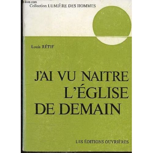 J Ai Vu Naitre L Eglise De Demain