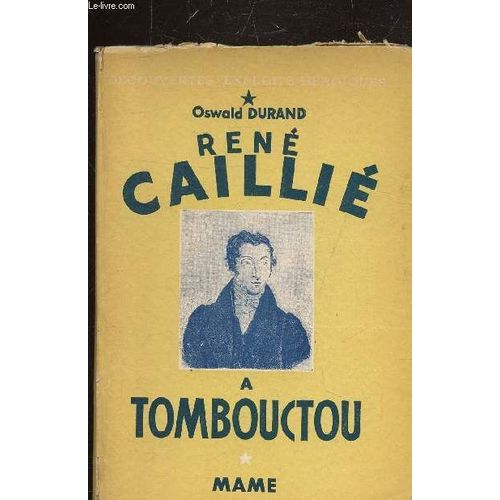 Rene Caillie A Tombouctou