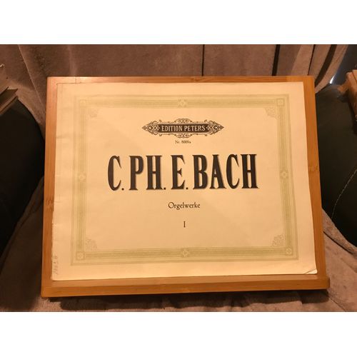 C. Ph. E. Bach Oeuvre Pour Orgue Volume 1 Éditions Peters N°8009a