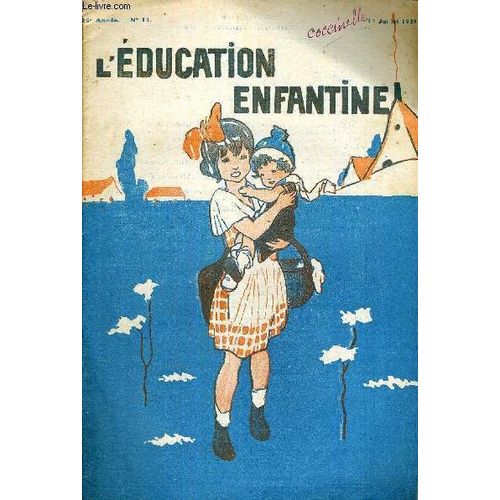 L Education Enfantine - N°14 - 25e Annee - 1er Juillet 1928 - La Semaine De L Institut J.-J Rousseau - Cours Pauline Kergomard : La Litterature Enfantine - Le Congres De Nancy - Avec Les Oiseaux - L(...)