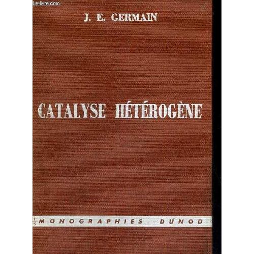 Catalyse Heterogene - Monographies Dunod