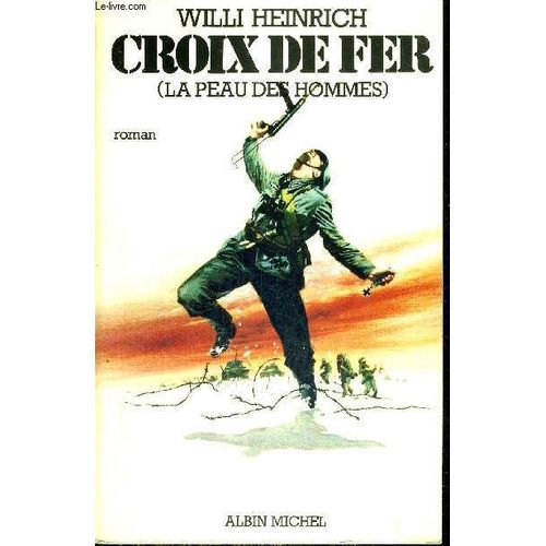 Croix De Fer - La Peau Des Hommes - Roman
