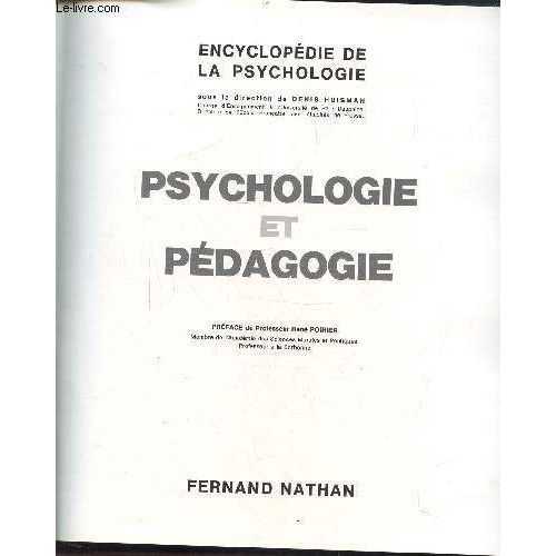 Encyclopedie De La Psychologie - Psychologie Et Pedagogie - Histoire De La Pédagogie. Niveaux De La Pédagogie. Domaine De La Pédagogie. Les Techniques Nouvelles De L Enseignement. L Adaptation De L(...)