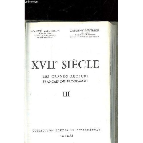 Xviie Siecle - Les Grands Auteurs Francais Du Programme -