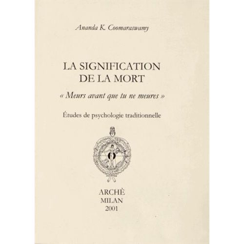 La Signification De La Mort - Meurs Avant Que Tu Ne Meures" Etudes De Psychologie Traditionnelle