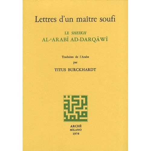 Lettres D'un Maître Soufi - Le Sheikh Al-'arabî Ad-Darqâwî