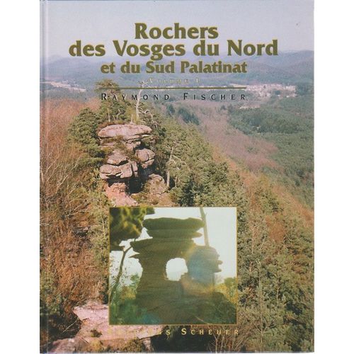 Rochers Des Vosges Du Nord Et Du Sud Palatinat ( 4 Volumes)