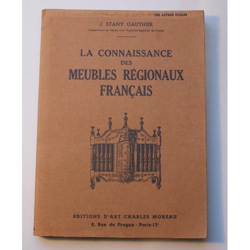 La Connaissance Des Meubles Régionaux Français