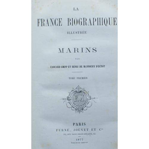 La France Biographique Illustrée - Marins - Tome I De 1200 À 1792