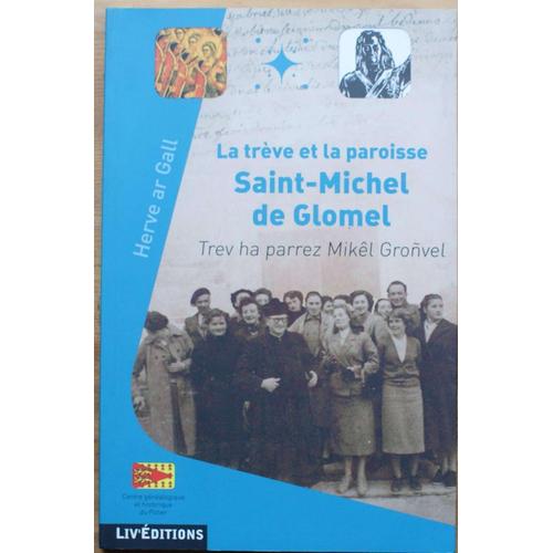La Trève Et La Paroisse Saint-Michel De Glomel - Trev Ha Parrez Mikêl Gronvel