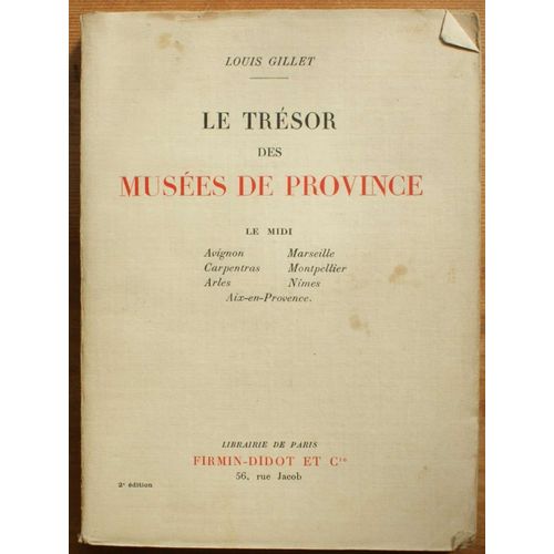 Le Trésor Des Musées De Province - Le Midi - Avignon, Marseille, Carpentras, Montpellier, Arles, Nîmes, Aix-En-Provence