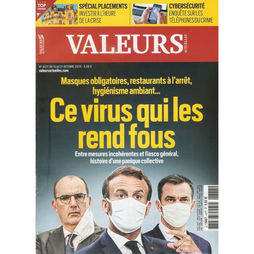 Valeurs Actuelles 4377 Ce Virus Qui Les Rend Fous