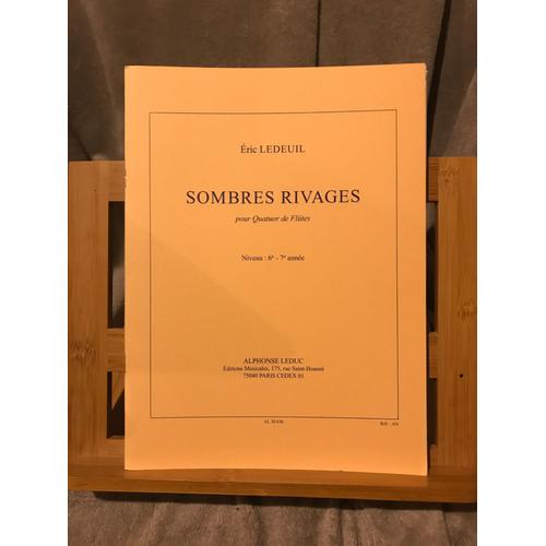 Eric Ledeuil Sombres Rivages Pour Quatuor De Flûtes Partition Éditions Leduc