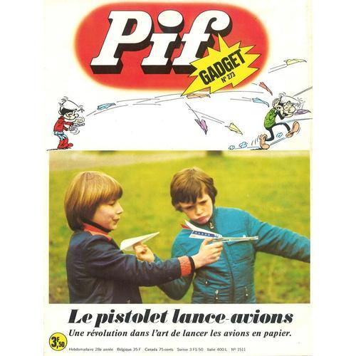 Pif Gadget # 273 / Pif # 1511 ( Mai 1974 ) : Pif Le Chien - Placid Et Muzo - Loup Noir : " Le Renard Fou " - Rahan : " L'enfant Chef " - Arthur Le Fantôme Et La Nouvelle Mode - ...