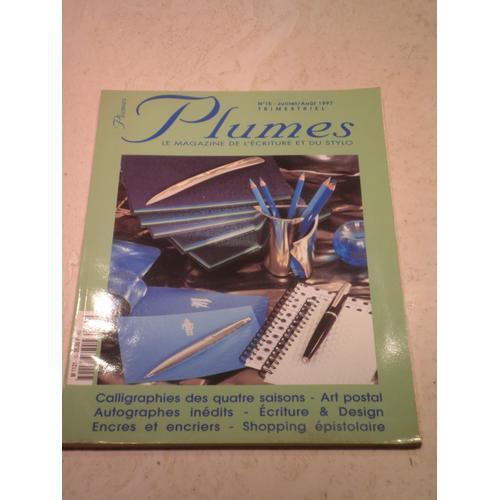 Plumes N°15 - Juillet Août 1997 - Le Magazine De L'écriture Et Du Stylo - Calligraphie Des Quatre Saisons - Art Postal - Autographes Inédits - Écriture & Design - Encres Et Encriers ...