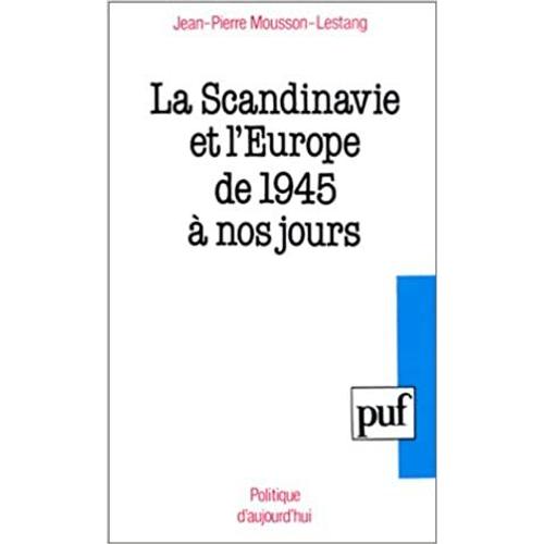 La Scandinavie Et L'europe De 1945 À Nos Jours