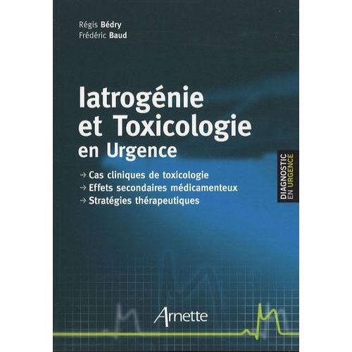 Iatrogénie Et Toxicologie En Urgence