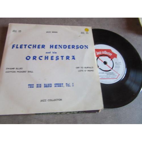 45 Tours Fletcher Henderson And His Orchestra : Swamp Blues : Cotton Pickers Ball : Off To Buffalo : Lots O Mama --- The Big Band Story Vol 1 Ref Jel 15 Jazz Series
