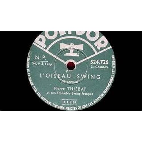Pierre Thiebat Et Son Ensemble Swing Français -L'oiseau Swing - Nous N'irons Plus Au Bois