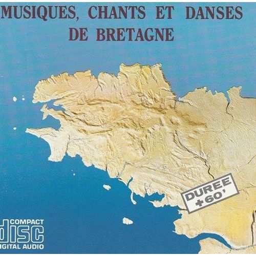 Musiques, Chants Et Danses De Bretagne