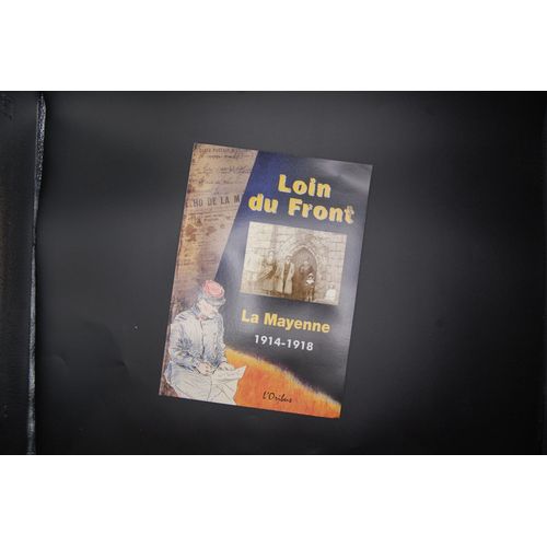 Loin Du Front La Mayenne 1914-1918