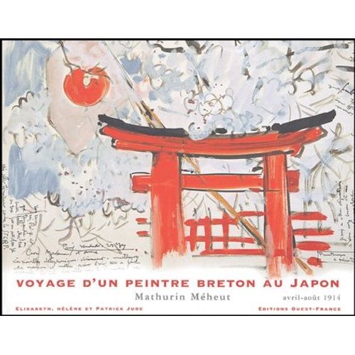 Voyage D'un Peintre Breton Au Japon - Mathurin Méheut, Avril-Août 1914