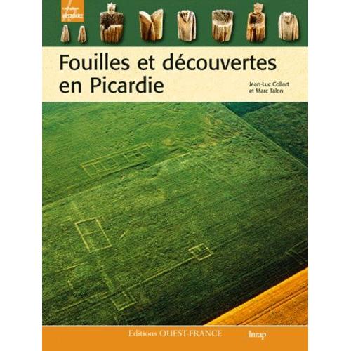 Fouilles Et Découvertes En Picardie