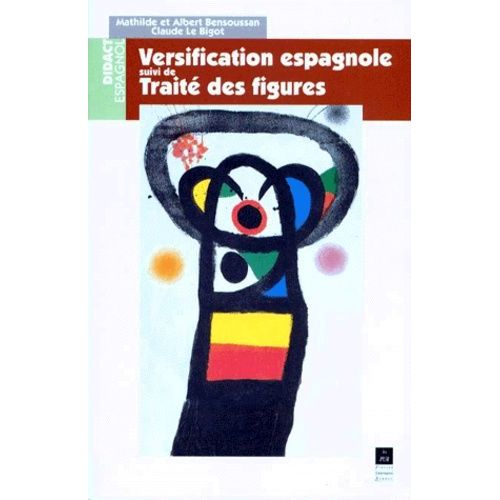 Versification Espagnole Et Petit Traité Des Figures