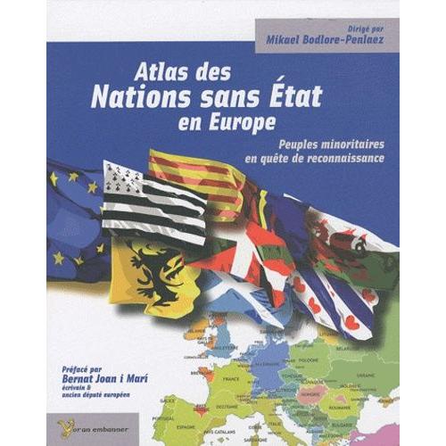 Atlas Des Nations Sans État En Europe - Peuples Minoritaires En Quête De Reconnaissance