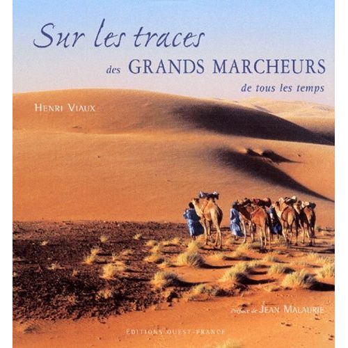 Sur Les Traces Des Grands Marcheurs De Tous Les Temps