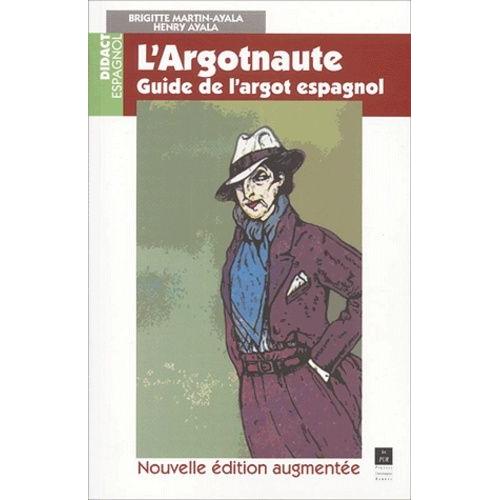 L'argotnaute - Guide De L'argot Espagnol