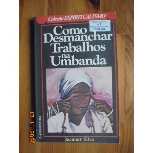 Como Desmanchar Trabalhos Na Umbanda