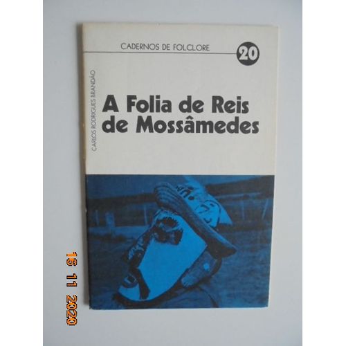 Cadernos De Folclore, 20: A Folia De Reis De Mossamedes