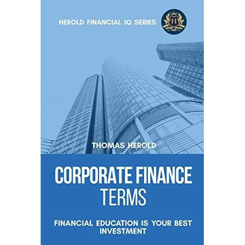 Corporate Finance Terms - Financial Education Is Your Best Investment
